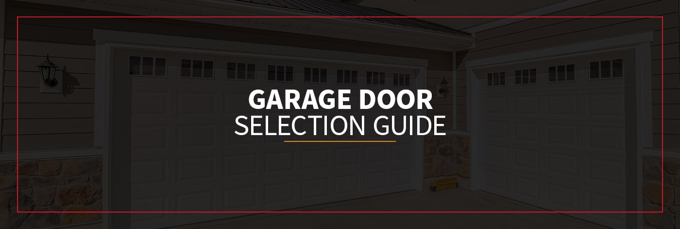 Garage Door Selection Guide